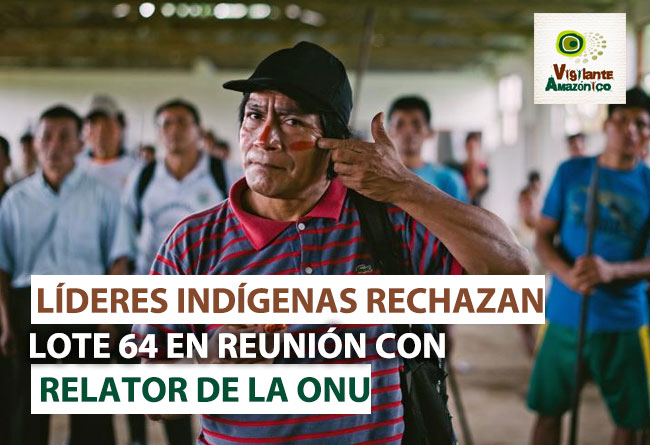Lideres-indigenas-rechazan-Lote-64-en-reunion-con-relator-de-la-ONU