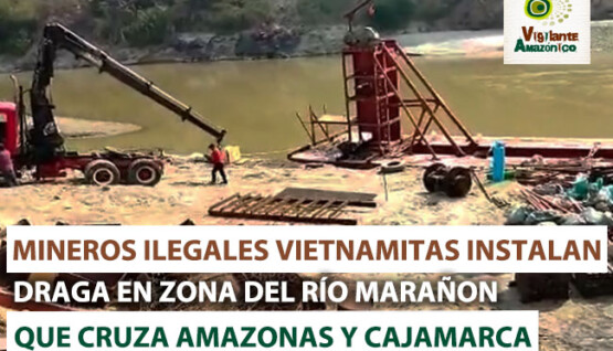 Mineros-ilegales-vietnamitas-instalan-draga-en-zona-del-rio-Maranon-que-cruza-Amazonas-y-Cajamarca