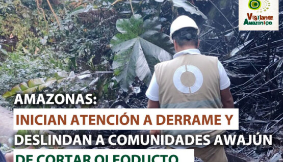 Atencion-de-derrame-en-Amazonas-y-deslindan-a-comunidades-awajun-de-cortar-oleoducto