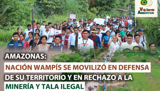 Nacion-Wampis-se-movilizo-en-defensa-de-su-territorio-y-en-rechazo-a-la-mineria-y-tala-ilegal