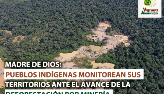 Pueblos-indigenas-monitorean-sus-territorios-ante-el-avance-de-la-deforestacion-por-mineria